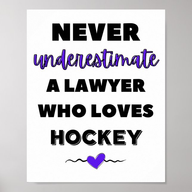 Póster Nunca subestimes a un abogado que ama el hockey. (Frente)