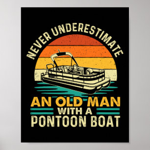 Póster Nunca Subestimes A Un Hombre Mayor Con Barco Pontó