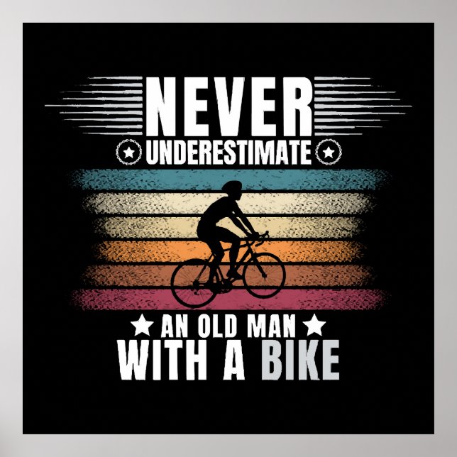 Póster Nunca Subestimes a un Hombre Mayor en una Biciclet (Frente)