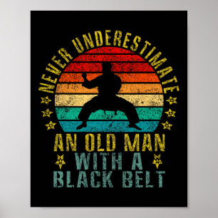 Póster Nunca Subestimes A Un Viejo Con Un Cinturón Negro