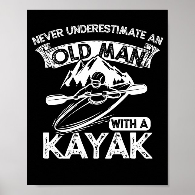 Póster Nunca Subestimes A Un Viejo Con Un Kayak (Frente)