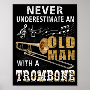 Póster Nunca Subestimes A Un Viejo Con Un Trombón