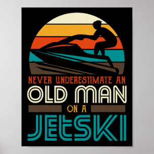 Póster Nunca Subestimes A Un Viejo En Un Abuelo De Jetski