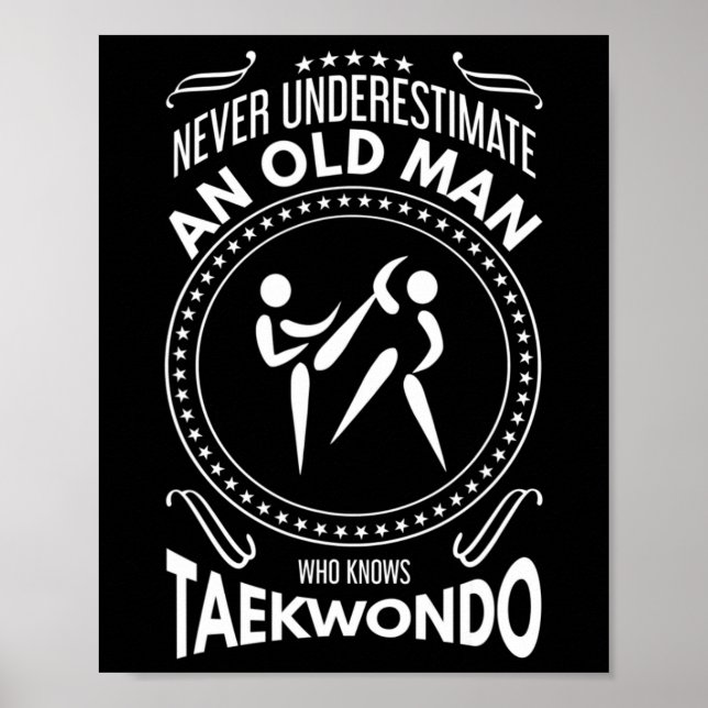 Póster Nunca Subestimes A Un Viejo Que Conoce Taekwondo (Frente)