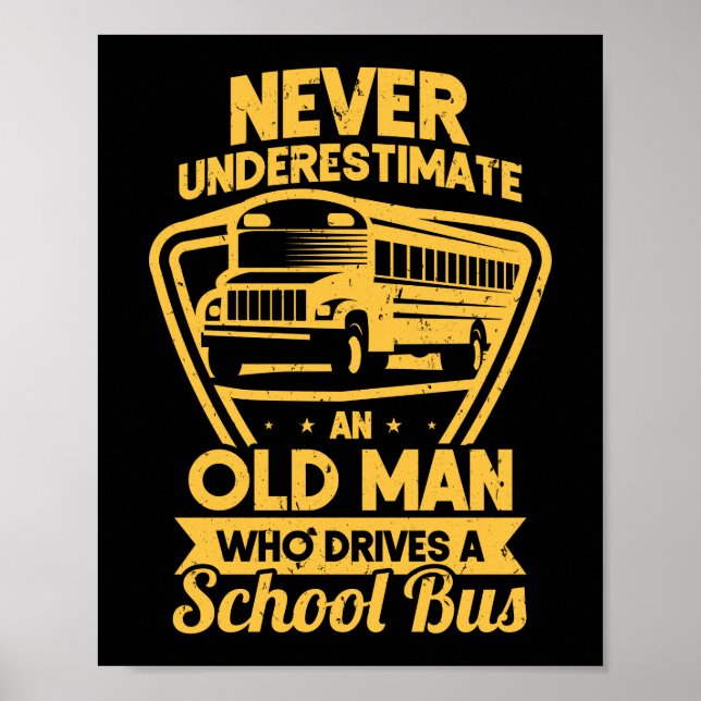 Póster Nunca Subestimes A Un Viejo Que Impulsa La Escuela (Frente)