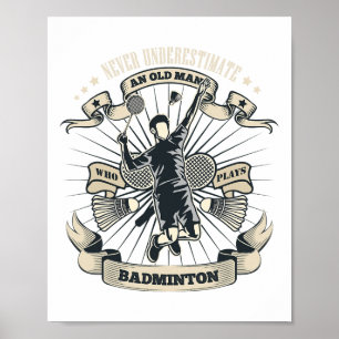Póster Nunca Subestimes A Un Viejo Que Juega A Badminton