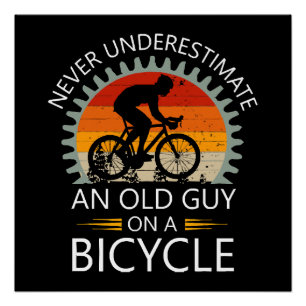 Póster Nunca Subestimes a un Viejo Tipo en una Bicicleta