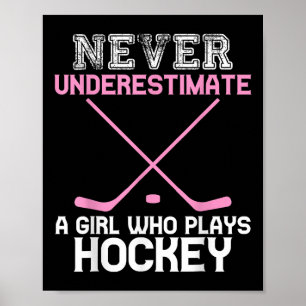 Póster Nunca Subestimes A Una Chica Que Juega Hockey