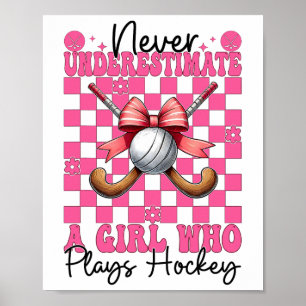 Póster Nunca Subestimes a una Chica que Juega Hockey Coqu