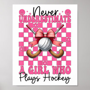 Póster Nunca Subestimes a una Chica que Juega Hockey Coqu