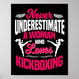 Póster Nunca Subestimes a una Mujer que Ama el Kickboxing