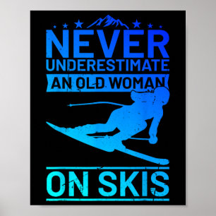 Póster Nunca Subestimes A Una Vieja En Skis