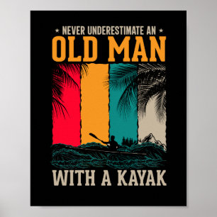 Póster Nunca Subestimes Al Viejo Con Kayak