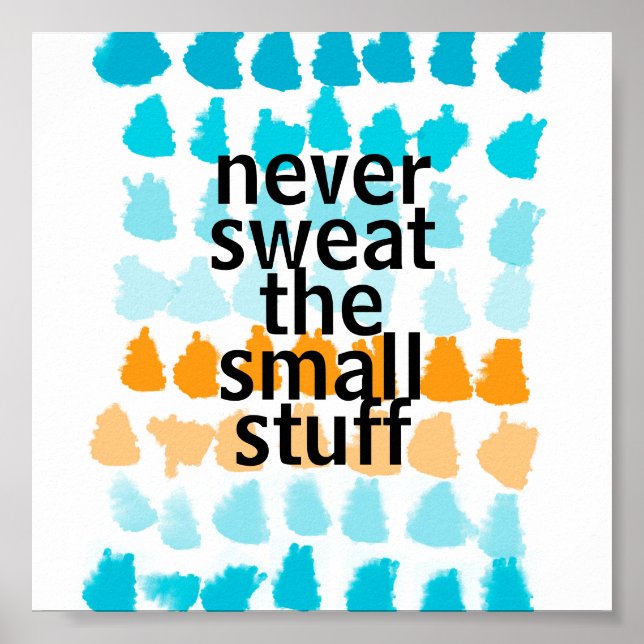 Póster nunca sudar las cosas pequeñas, cita abstracta (Frente)