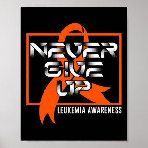 Póster Nunca Suministre Leukemia A La Atención Del Cáncer