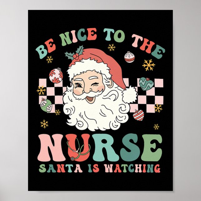 Póster Nurse Christmas Be Nice To The Nurse Santa Is Watc (Frente)