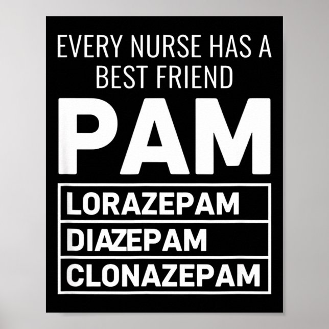 Póster Nurse Every Nurse Has A Friend Pam Lorazepam Diaze (Frente)