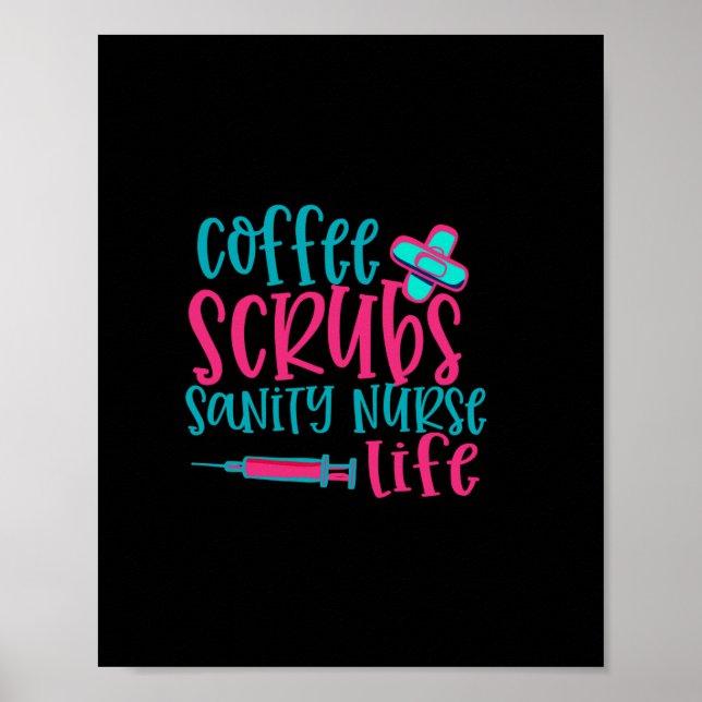 Póster Nurse Gift | Coffee Scrubs Sanity Nurse Life (Frente)