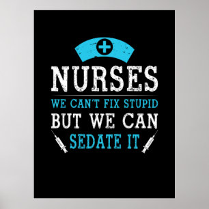 Póster Nurse Gift Enfermeras No Podemos Arreglar Estúpi