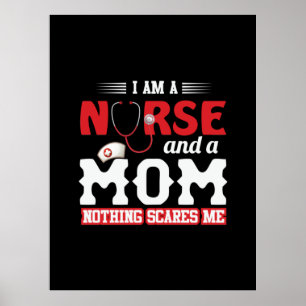 Póster Nurse Gift   I Am A Nurse And A Mom
