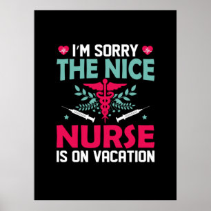 Póster Nurse Gift   I Am Sorry The Nice Nurse