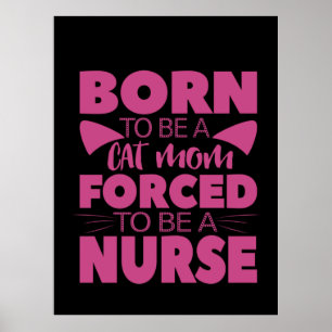 Póster Nurse Gift Nació Para Ser Una Madre Gata