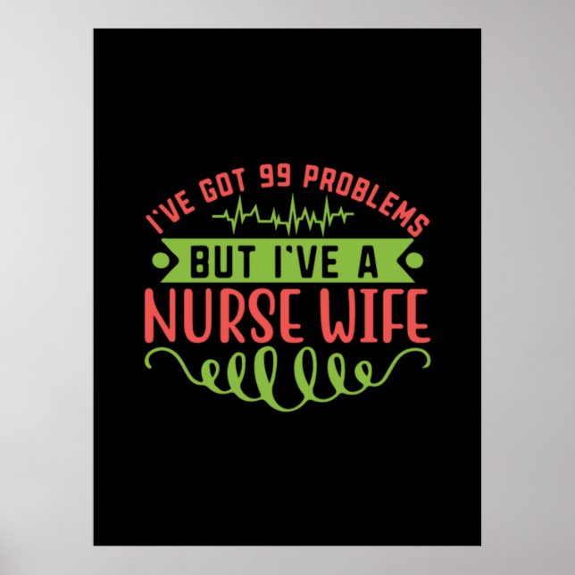 Póster Nurse Gift | Tengo 99 Problemas (Frente)