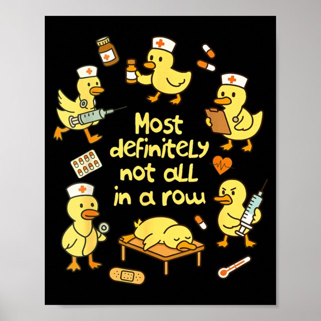 Póster Nurse Life Nursing Duck Most Definitely Not All In (Frente)