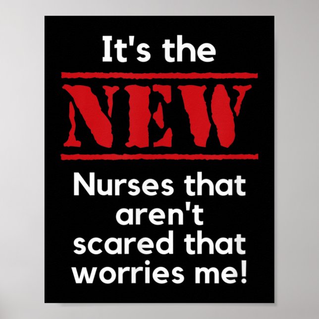 Póster Nursing Quote It's The New Nurses That E Me Rn Dnp (Frente)