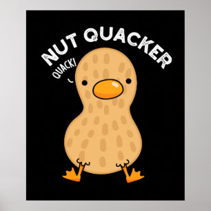 Póster Nut Quacker Funny Peanut Puns Dark BG