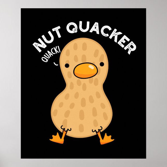 Póster Nut Quacker Funny Peanut Puns Dark BG (Frente)