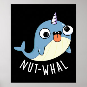 Póster Nut-whal Funny Narwhal Pun Dark BG