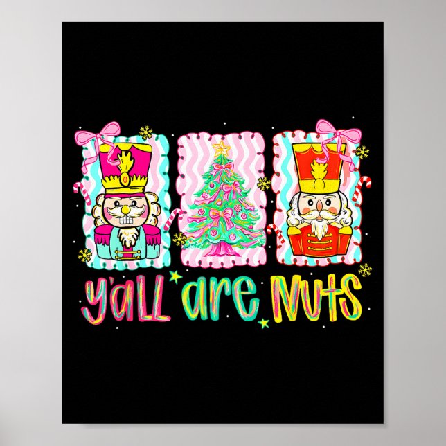 Póster Nutcracker Merry Christmas Y'all Are Nuts Funny Xm (Frente)