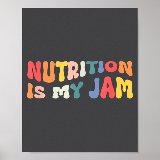 Póster Nutrition Is My Jam Funny Quote For Rdn Nutritioni (Frente)