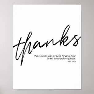Póster O Give Thanks Unto the Lord for He Is Good For His