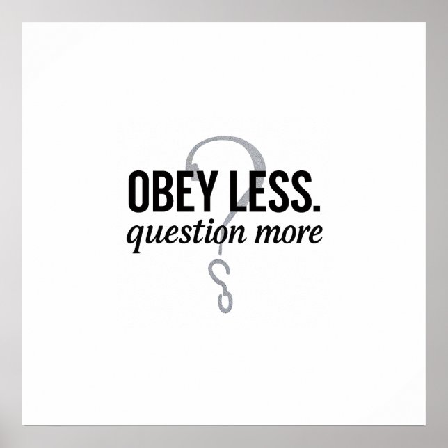 Póster Obedece Menos. Pregunta más - Diseño de citas rebe (Frente)