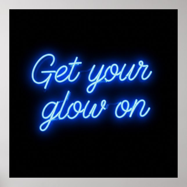 Póster Obtén Tu Brillo Sobre El Texto De La Neón (Frente)