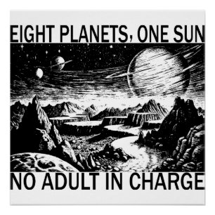 Póster Ocho Planetas Un Sol Sin Adulto a Cargo Humor