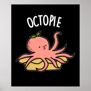 Póster Octo pie divertido Octopus Pie Pun Dark BG