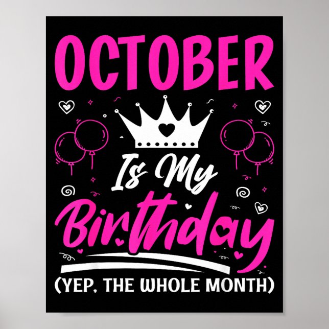 Póster October Is My Birthday The Whole Month October Bir (Frente)