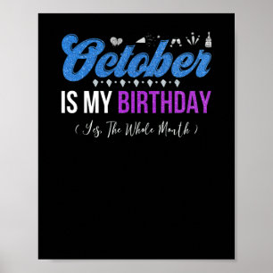 Póster Octubre Es Mi Cumpleaños Todo El Mes Octubre