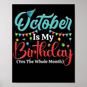 Póster Octubre Es Mi Cumpleaños Todo El Mes Octubre