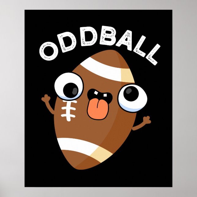 Póster Oddball Funny Football Pun Dark BG (Frente)