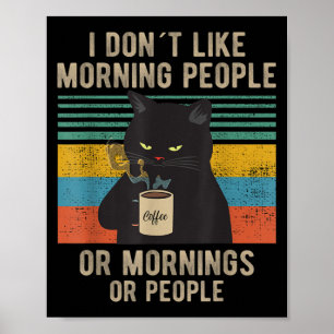 Póster Odio A La Gente De La Mañana Y Las Mañanas Y Al Ga