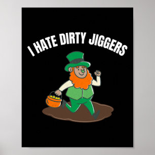 Póster Odio a los jiggers sucios Día de los Patrones Día 