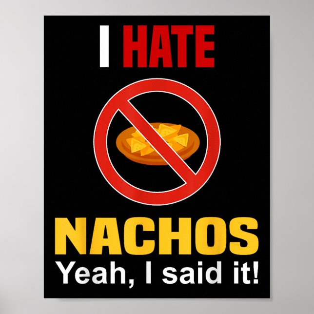 Póster Odio a los Nachos Shirt Gracioso No Me Gustan Los  (Frente)
