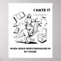 Odio cuando Jesús monta dinosaurios en mi casa