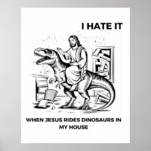 Odio cuando Jesús monta dinosaurios en mi casa