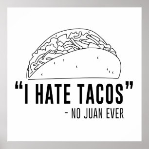 Póster Odio el Tacos, no dije a ningún Juan nunca