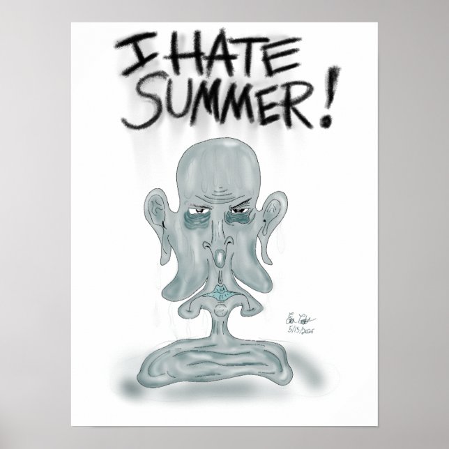 Póster ¡ODIO EL VERANO! sudando y derritiéndose (Frente)